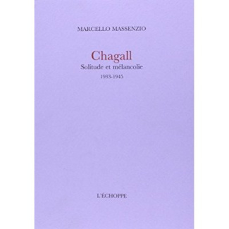 Chagall. Solitude et mélancolie (1933-1945)