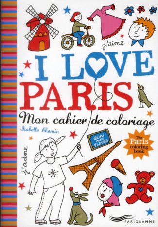 I love Paris. Mon cahier de coloriage