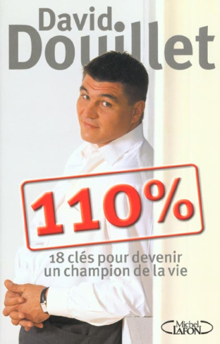 110%. 18 Clés pour devenir un champion de la vie