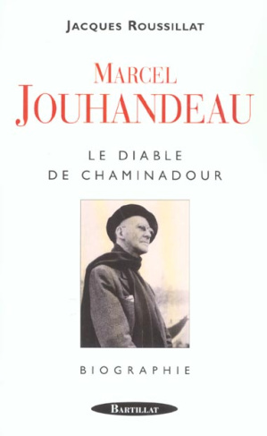 Marcel Jouhandeau. Le diable de Chaminadour