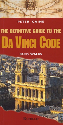 The Definitive Guide to Da Vinci Code. Paris Walks, édition en langue anglaise