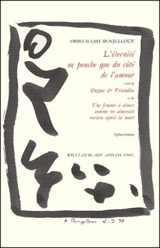 L'éternité ne penche que du côté de l'amour. Dogme & Friandise. Une femme à aimer comme on aimerait