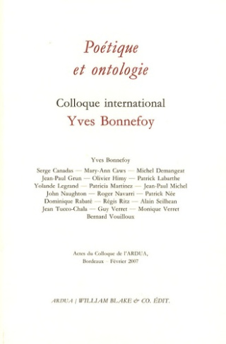 Poétique et ontologie. Colloque international Yves Bonnefoy