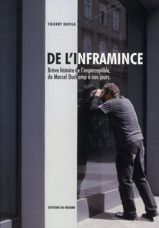 De l'inframince. Brève histoire de l'imperceptible, de Marcel Duchamp à nos jours