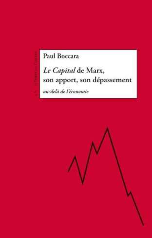 LE CAPITAL DE MARX, SON APPORT, SON DEPASSEMENT
