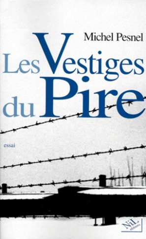 Les vestiges du pire