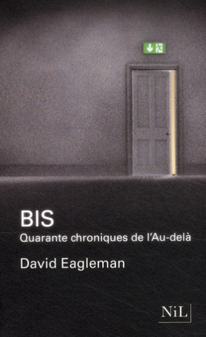 Bis. Quarante chroniques de l'Au-delà