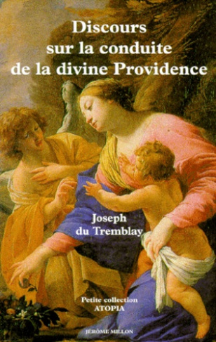 Discours en forme d'exclamation sur la conduite de la divine providence. En la disposition des diver