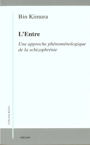 L'Entre. Une approche phénoménologique de la schizophrénie