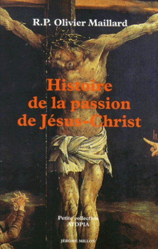 HISTOIRE DE LA PASSION DE JESUS-CHRIST