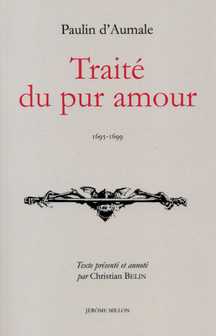 Traité du pur amour. 1695-1699