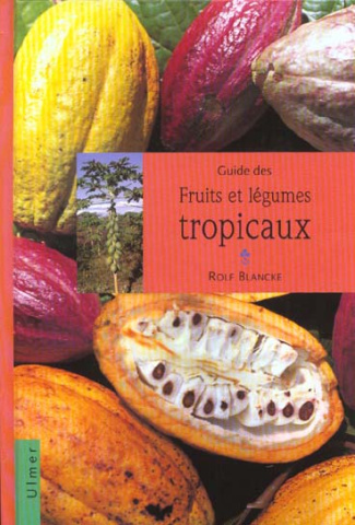 Guide des fruits et légumes tropicaux