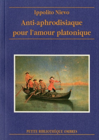 Anti-aphrodisiaque pour l'amour platonique