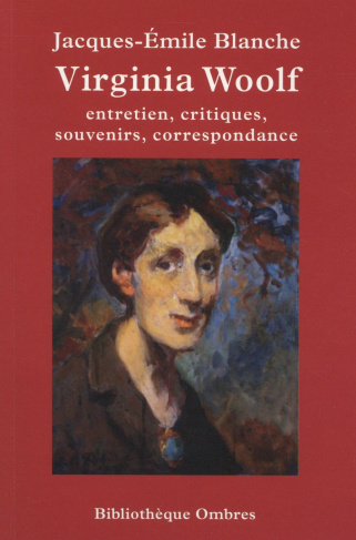 Virginia Woolf. Entretien, critiques, souvenirs, correspondance