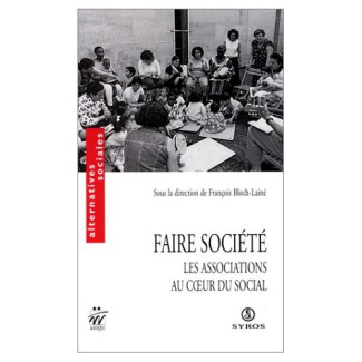 Faire société. Les associations au coeur du social