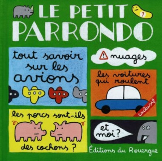 LE PETIT PARRONDO. Tome 1, Oeuvres partiellement complètes mais totalement inachevées