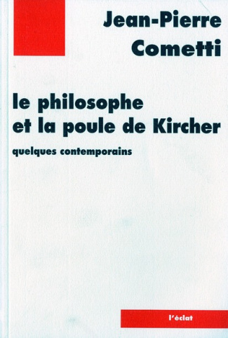 Le philosophe et la poule de Kircher. Quelques contemporains