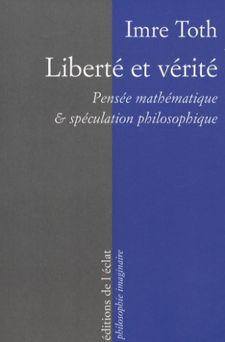Liberté et vérité. Pensée mathématique et spéculation philosophique