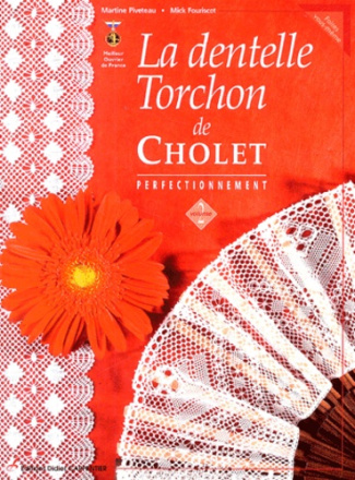 La dentelle Torchon de Cholet / Volume 2, Perfectionnement