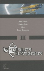 La brigade chimérique Tome 3 : L'homme cassé ; Bon anniversaire docteur Séverac !