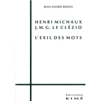 Henri Michaux, J. M. G. Le Clézio. L'exil des mots