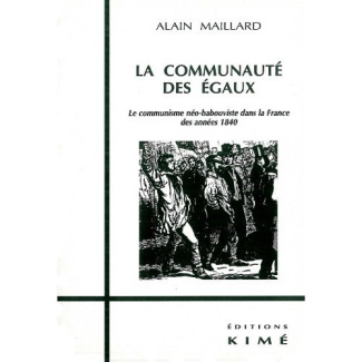 LA COMMUNAUTE DES EGAUX. Le communisme néo-babouviste dans la France des années 1840