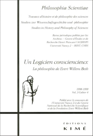 Philosophia Scientiae Volume 3 N° 4/1998-1999 : La philosophie de Evert Willem Beth. Actes du Colloq