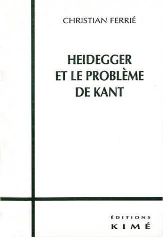 Heidegger et le problème de Kant