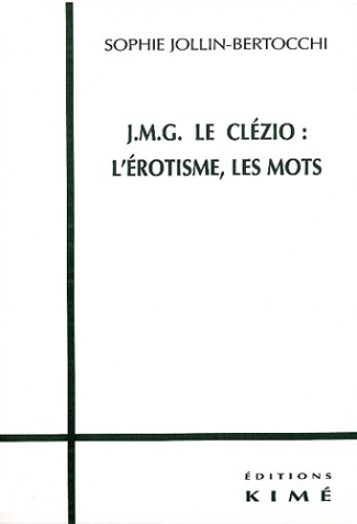 JMG Le Clézio : l'érotisme, les mots