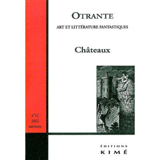 Otrante N° 12, automne 2002 : Châteaux
