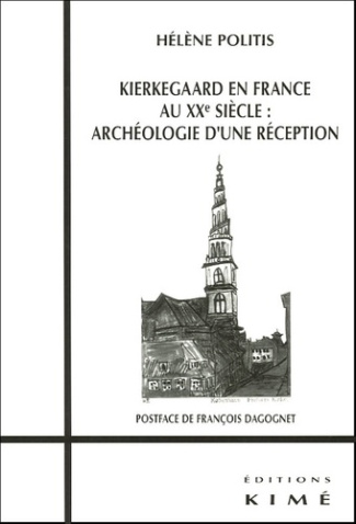 Kierkegaard en France au XXe siècle : archéologie d'une réception