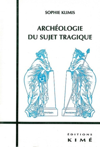 Archéologie du sujet tragique