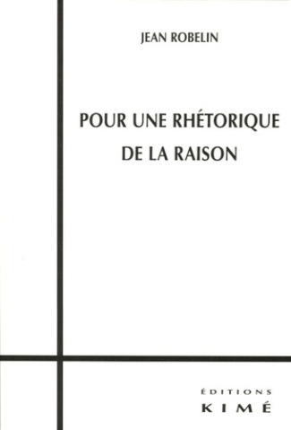 Pour une rhétorique de la raison