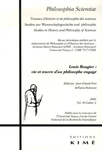 Philosophia Scientiae Volume 10 N° 2/2006 : Louis Rougier : vie et oeuvre d'un philosophe engagé