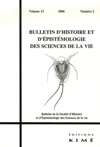Bulletin d'histoire et d'épistémologie des sciences de la vie Volume 13 N° 2/2006
