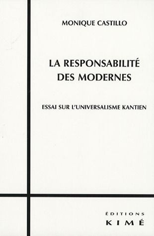 La responsabilité des modernes. Essai sur l'universalisme kantien