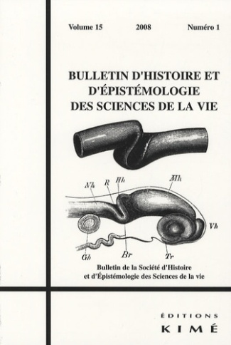 Bulletin d'histoire et d'épistémologie des sciences de la vie Volume 15, N° 1/2008