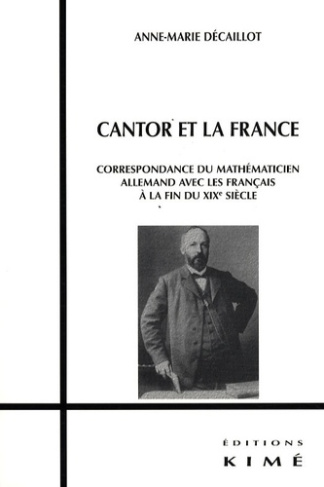 Cantor et la France. Correspondance du mathématicien allemand avec les Français à la fin du XIXe siè