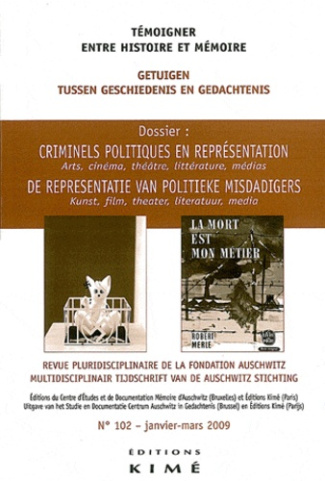 Témoigner entre histoire et mémoire N° 102, Janvier-mars 2009 : Criminels politiques en représentati