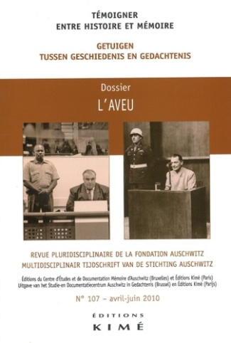 Témoigner entre histoire et mémoire N° 107, avril-juin 2010 : L'aveu