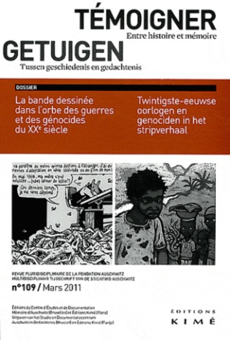 Témoigner entre histoire et mémoire N° 109, Mars 2011 : La bande-dessinée dans l'orbe des guerres et