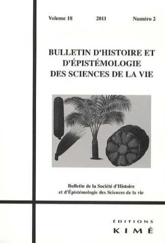 Bulletin d'histoire et d'épistémologie des sciences de la vie Volume 18 N° 2/2011