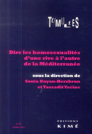 Tumultes N° 41, Octobre 2013 : Dire les homosexualités d'une rive à l'autre de la Méditerranée