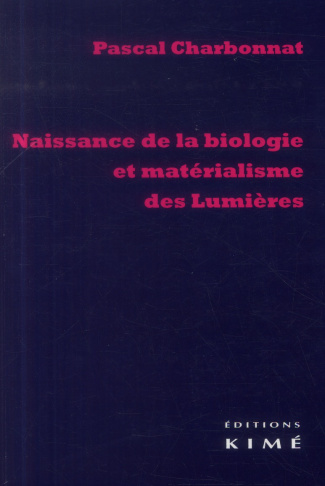 Naissance de la biologie et matérialisme des Lumières