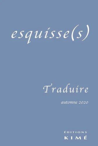 Esquisse(s) N° 17, automne 2020 : Traduire