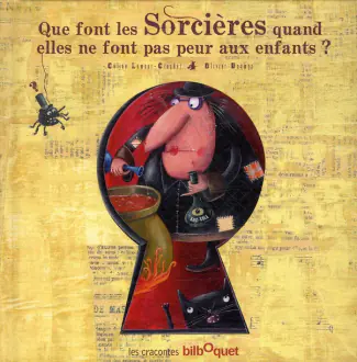 Que font les Sorcières quand elles ne font pas peur aux enfants ?