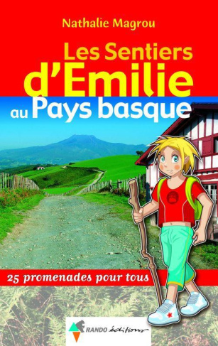 Les sentiers d'Emilie au Pays basque. 25 promenades pour tous