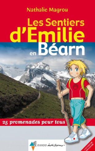 Les sentiers d'Emilie dans le Béarn. 25 promenades pour tous