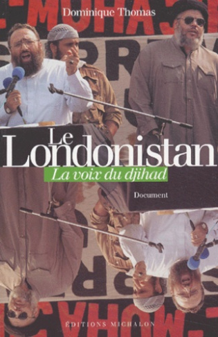 Le Londonistan. La voix du djihad