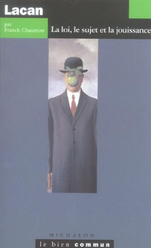 Lacan. La loi, le sujet et la jouissance